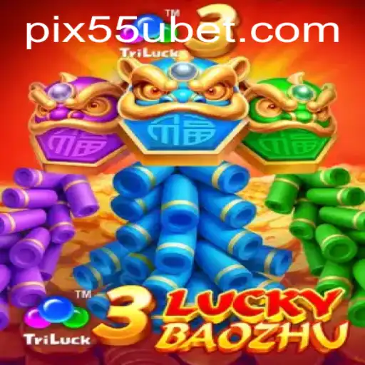 Descubra o Empolgante Jogo 3LuckyBaozhu na Plataforma 55UBET.COM